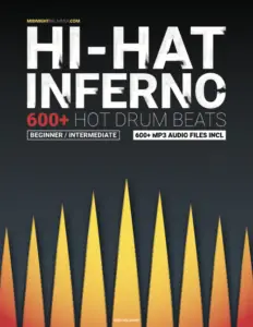 Hi-Hat Inferno Drum Book for Beginners, Intermediate and professional drummer